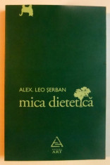 MICA DIETETICA de ALEX. LEO SERBAN , 2011 foto