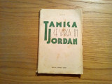 TAMISA SE VARSA IN IORGAN - I. Ludo - editura &quot;Caminul Cartii&quot;, 1937, 167 p.