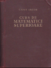 CAIUS IACOB - CURS DE MATEMATICI SUPERIOARE foto