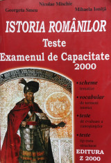 ISTORIA ROMANILOR TESTE EXAMENUL DE CAPACITATE 2000 - N. Mischie foto