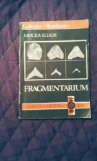 Mircea Eliade - Fragmentarium , 200 pagini, 10 lei foto