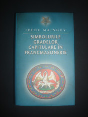 IRENE MAINGUY - SIMBOLURILE GRADELOR CAPITULARE IN FRANCMASONERIE foto