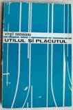 VIRGIL NEMOIANU-UTILUL SI PLACUTUL:COMENTARII ASUPRA LITERATURII SI CULTURII &#039;73