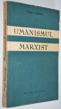 Umanismul marxist - Roger Garandy - 1959