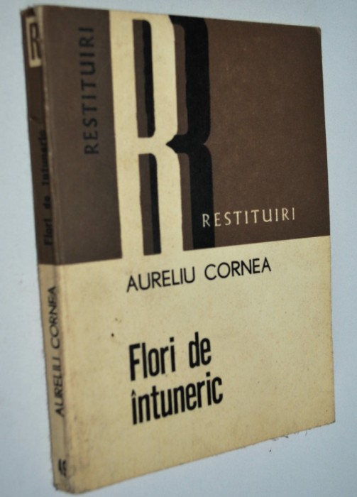 Flori de intuneric - Aureliu Cornea - 1978
