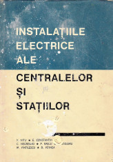 Instalatii electrice ale centralelor si statiilor V. Nitu, C, Negreanu foto
