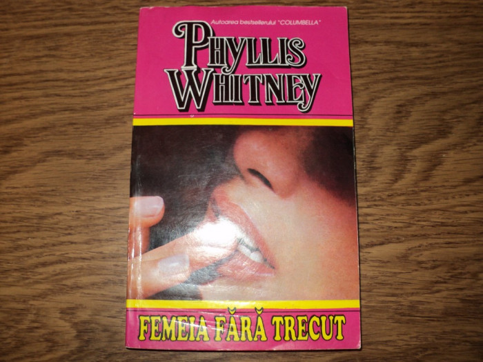 Femeia fara trecut de Phyllis Whitney