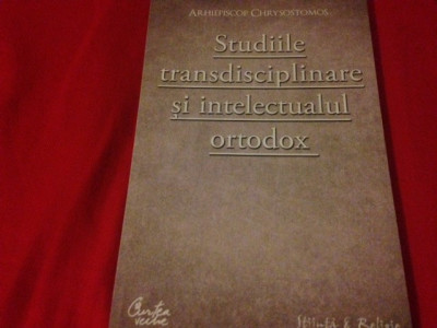 Arhiepiscop Chrysostomos, STUDIILE TRANSDISCIPLINARE SI INTELECTUALUL ORTODOX foto