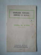 LEGISLATIE FUNCIARA, AGRICOLA SI SILVICA - LEGEA NR 8/1974 LEGEA APELOR ( Sif ) foto