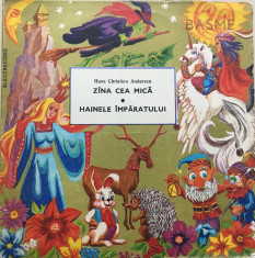 ZANA CEA MICA * HAINELE IMPARATULUI - Hans Christian Andersen (DISC VINIL) foto