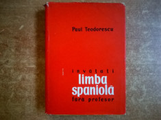 Paul Teodorescu - Invatati limba spaniola fara profesor foto