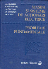 Masini si sisteme de actionari electrice Probleme Al. Fransua, R. Magureanu foto