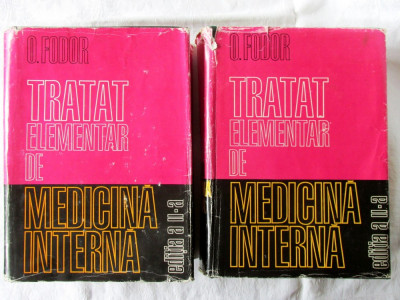 &amp;quot;TRATAT ELEMENTAR DE MEDICINA INTERNA&amp;quot;, Vol. I+II, Ed. II, O. Fodor, 1974 foto