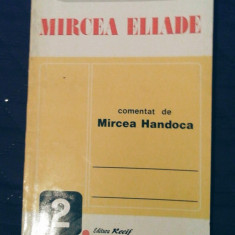 Mircea Eliade comentat de Mircea Handoca , 140 pagini, 10 lei