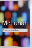 UNDERSTANDING MEDIA ,THE EXTENSIONS OF MAN , 2005 / MARSHALL MCLUHAN