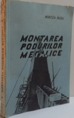 MONTAREA PODURILOR METALICE , 1958 foto