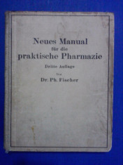 Manual de farmacie practica - Ph. Fischer 1944 / R5P2F foto