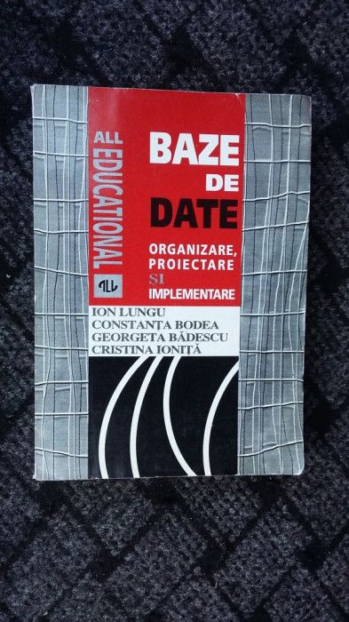 BAZE DE DATE ORGANIZARE PROIECTARE SI IMPLEMENTARE -LUNGU ,BODEA,IONITA .