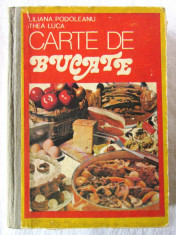 &amp;quot;CARTE DE BUCATE&amp;quot;, Liliana Podoleanu / Thea Luca, 1980. Carte noua foto