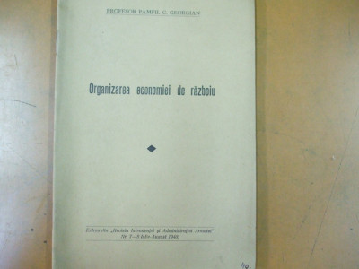 Organizarea economiei de razboi Bucuresti 1940 Pamfil Georgian 200 foto