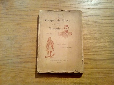 CROQUIS DE GRECE ET DE TURQUIE 1896-1877 - text et dessins: D`Henri Avelot-1987 foto