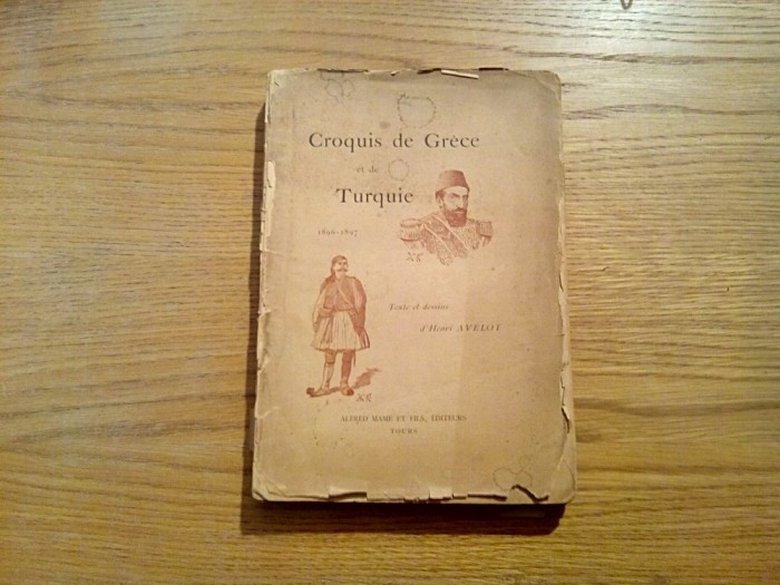 CROQUIS DE GRECE ET DE TURQUIE 1896-1877 - text et dessins: D`Henri Avelot-1987