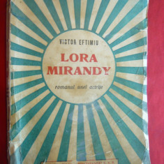 Victor Eftimiu - Lora Mirandy - Romanul unei Actrite -Prima Ed. 1941