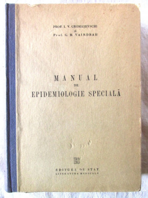 &amp;quot;MANUAL DE EPIDEMIOLOGIE SPECIALA&amp;quot;, L.V. Gromasevschi / G.M. Vaindfah, 1951 foto