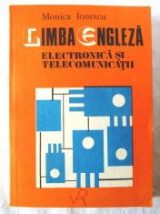 &amp;quot;LIMBA ENGLEZA - ELECTRONICA SI TELECOMUNICATII&amp;quot;, Monica Ionescu, 1981 foto