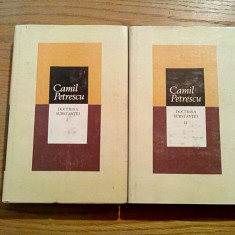 DOCTRINA SUBSTANTEI - 2 Volume - Camil Petrescu - 1988, 422 + 368 p.