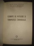 PETRU RADULESCU - ELEMENTE DE PATOLOGIE SI TERAPEUTICA CHIRURGICALA, Alta editura