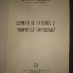 PETRU RADULESCU - ELEMENTE DE PATOLOGIE SI TERAPEUTICA CHIRURGICALA