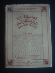 CALENDARE SI ALMANAHURI ROMANESTI 1731-1918 DICTIONAR BIBLIOGRAFIC foto