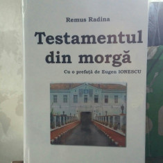 TESTAMENTUL DIN MORGA REMUS RADINA 2010 222 P MI?CAREA LEGIONARA DE?INUT POLITIC foto