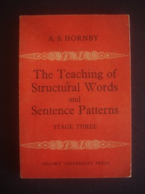 A. S. HORNBY - THE TEACHING OF STRUCTURAL WORDS AND SENTENCE PATTERNS - STAGE 3 foto