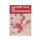 Ion Sp&icirc;nulescu, Radu Parvan - Principiile fizice ale microelectronicii