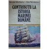 Nicolae B&icirc;rdeanu - Contributii la istoria marinei romane (vol. 1)
