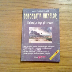 DEMOCRATIA HIENELOR * Spionaj, Sange si Teroare - Florian Garz - 2002, 198 p.