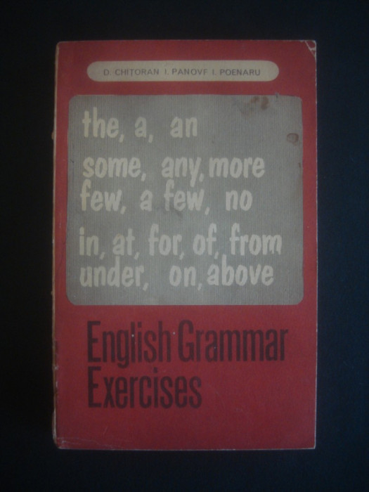 D. CHITORAN, I. PANOVF, I. POENARU - ENGLISH GRAMMAR EXERCISES