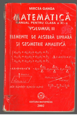 (C7037) MIRCEA GANGA - MATEMATICA CLASA A XI-A, ALGEBRA LINIARA, GEOMETRI VOL II foto