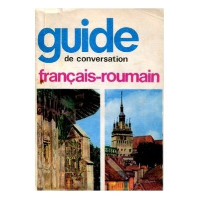 Sorina Bercescu - Guide de conversation francais-roumain foto