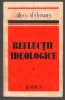 (C7029) ALECU AL. FLOARES - REFLECTII IDEOLOGICE, Alta editura