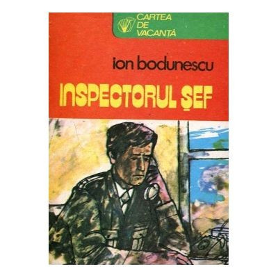 Ion Bodunescu - Inspectorul sef (vol. 3) foto