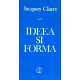 Jacques Claret - Ideea si forma