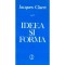 Jacques Claret - Ideea si forma