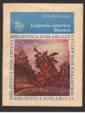 (C7050) D. BOLINTINEANU - LEGENDE ISTORICE. BASME