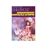 Glendon Swarthout - Binecuv&icirc;ntati animalele si copiii