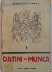 DATINI SI MUNCA de APOSTOL D. CULEA foto