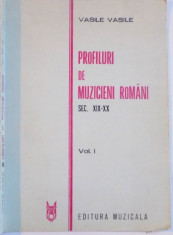 PROFILURI DE MUZICIENI ROMANI , SEC. XIX-XX de VASILE VASILE , VOL I , 1986 foto