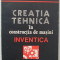 Vitalie Belous - Inventica, Creatia Tehnica In Constructia De Masini